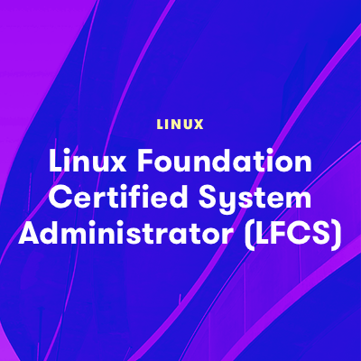 Linux Foundation Certified System Administrator (LFCS)